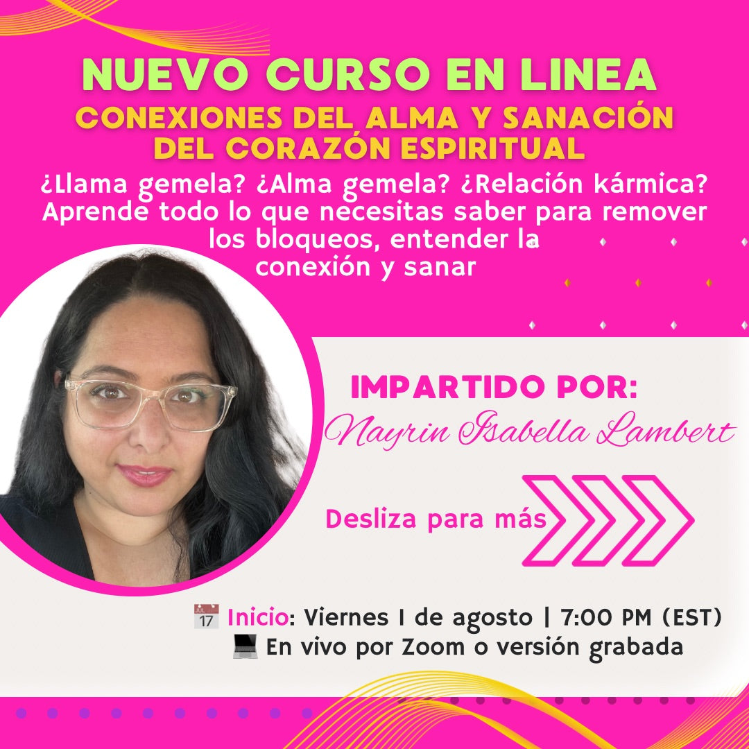 Conexiones del Alma y Sanación del Corazón Espiritual con Nayrin Isabella Lambert